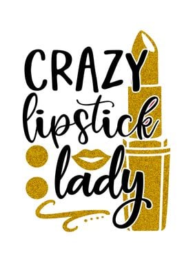 Crazy lipstick lady