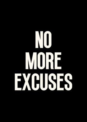 No More Excuses