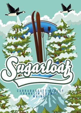 Sugarloaf Ski poster
