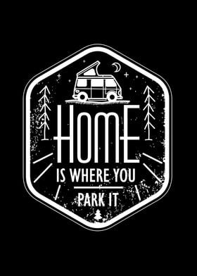 HOME IS WHERE YOU PARK 