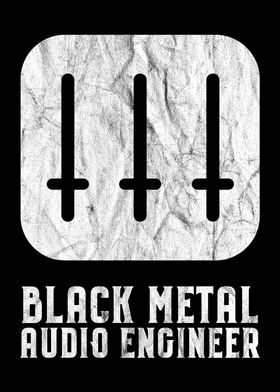 Black Metal Audio Engineer