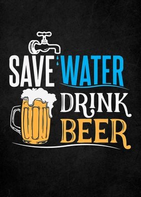 Save Water Drink Beer