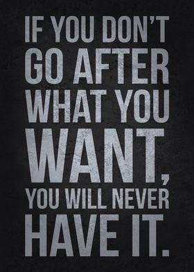 Go After What You Want