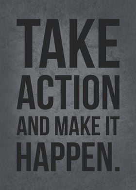 Take Action Make it Happen