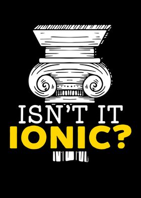 Isnt It Ionic Architect