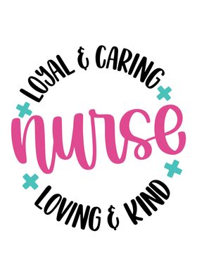 Nurse Loyal and Caring