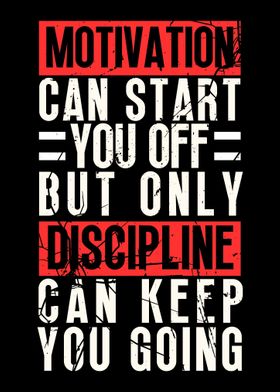 Motivation and Discipline