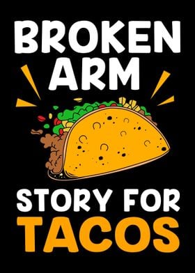 Broken Arm Story Tacos