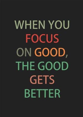 focus on good