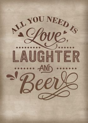 Love laughter and beer