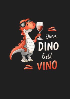 Dieser Dino Liebt Vino