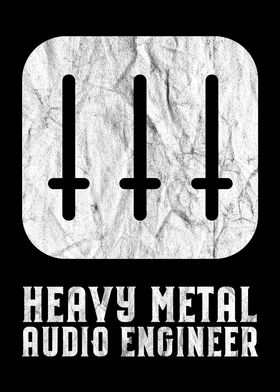 Heavy Metal Audio Engineer