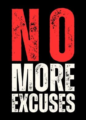 No More Excuses