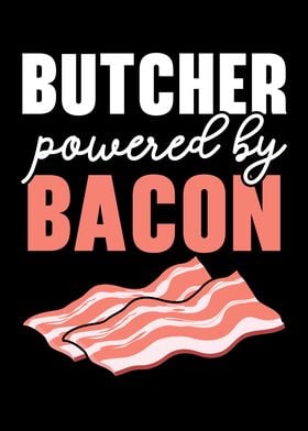 Butcher Powered By Bacon