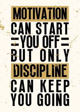 Motivation and Discipline