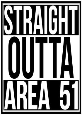 Straight Outta Area 51