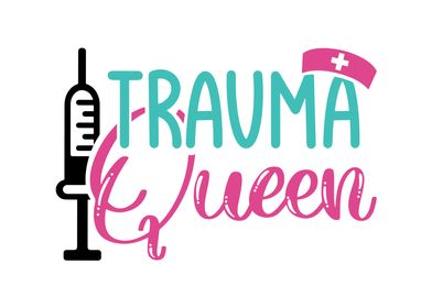 Trauma Queen Nurse