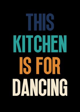 This Kitchen for Dancing