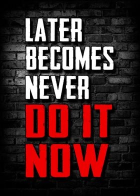 Do It Now Motivational