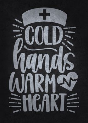 Cold Hands Warm Heart