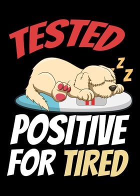 Tested Positive For Tired