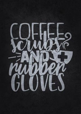 Coffee Scrubs and Gloves