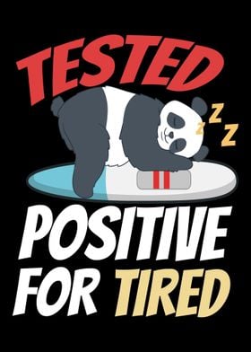 Tested Positive For Tired