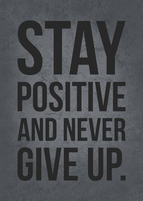 Stay Positive vs Give Up