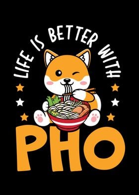 Life Is Better With Pho