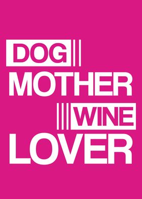 Dog Mother Wine Lover Cute