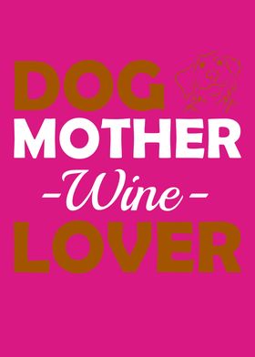 Dog Mother Wine Lover Cute