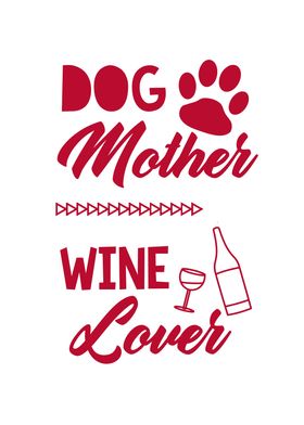 Dog Mother Wine Lover Cute