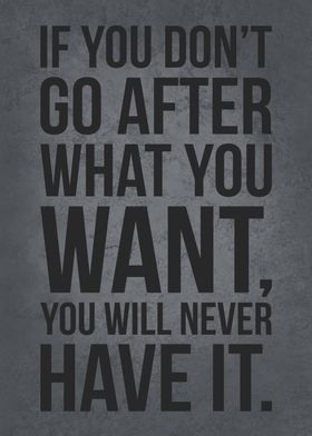 Go After What You Want