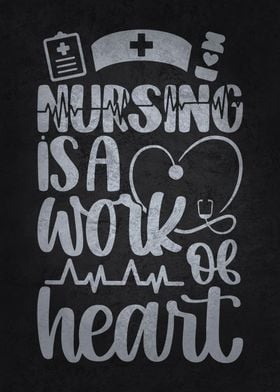 Nursing Is Work Of Heart