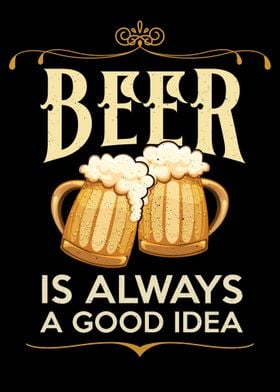 Beer always good idea  Fun