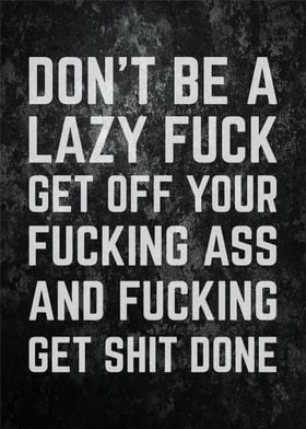 Dont Be A Lazy