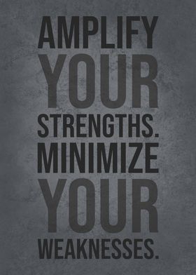 Minimize Your Weaknesses