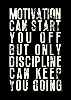 Motivation and Discipline