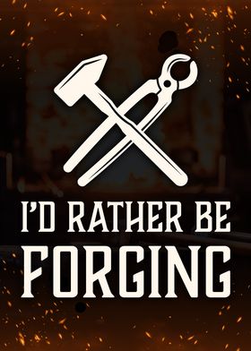 Id Rather Be Forging