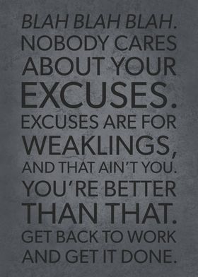 Nobody Cares About Excuses