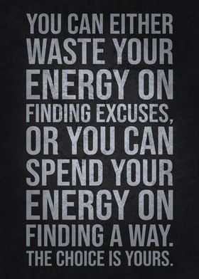 Waste Energy On Excuses