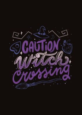 Caution Witch Crossing