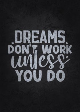 Dreams vs Work