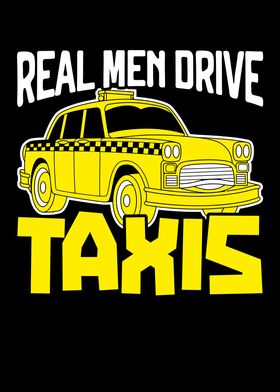 Real Men Drive Taxis