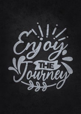 Enjoy The Journey