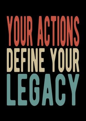 Your actions define your