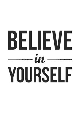 Believe In Yourself