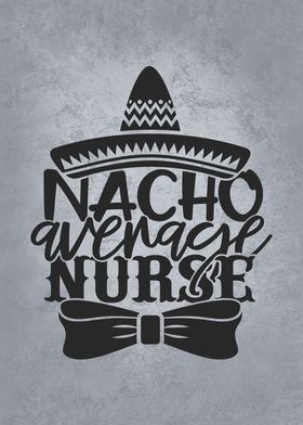 Nacho Average Nurse