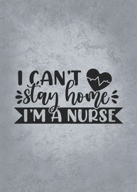 Cant Stay Home vs Nurse