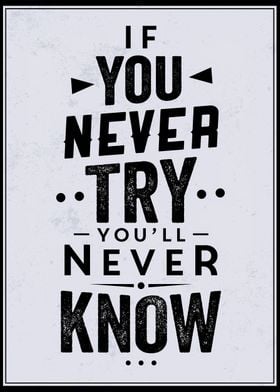 Never try never know quote